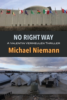 No Right Way - Book #4 of the Valentin Vermeulen Thriller