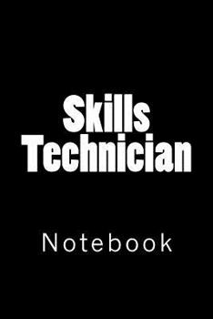 Paperback Skills Technician: Notebook Book