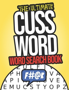 Paperback The Ultimate Cuss Word Word Search Book: Swear Word Search Puzzle Books For Adults [Large Print] Book