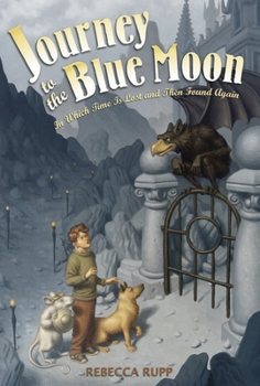 Hardcover Journey to the Blue Moon: In Which Time Is Lost and Then Found Again Book