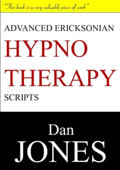 Paperback Advanced Ericksonian Hypnotherapy Scripts: Expanded Edition Book