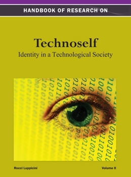 Hardcover Handbook of Research on Technoself: Identity in a Technological Society Vol 2 Book