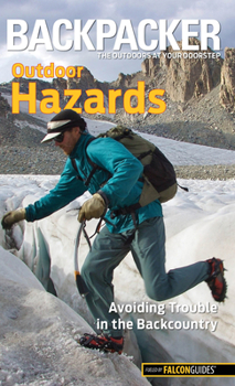 Paperback Backpacker Outdoor Hazards: Avoiding Trouble in the Backcountry Book