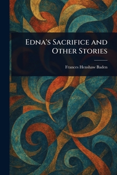 Paperback Edna's Sacrifice and Other Stories Book