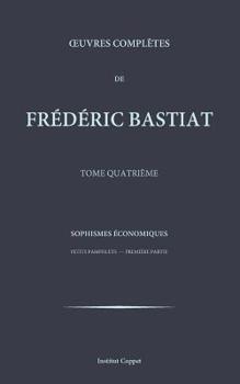 Paperback Oeuvres completes de Frederic Bastiat - tome 4 [French] Book