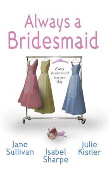 Mass Market Paperback Always a Bridesmaid: An Anthology Book