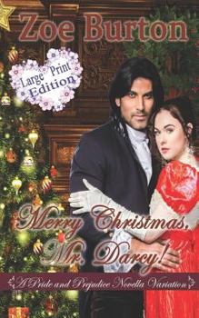 Paperback Merry Christmas, Mr. Darcy! Large Print Edition: A Pride & Prejudice Novella Variation Book