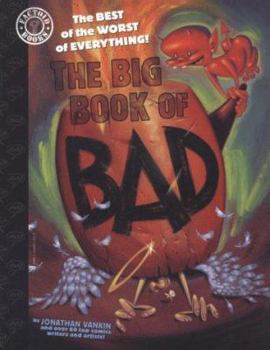 The Big Book of Bad: The Best of the Worst of Everything (Factoid Books) - Book  of the Paradox Press series of Big Books