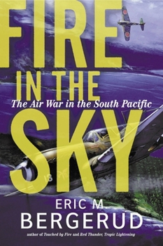 Paperback Fire in the Sky: The Air War in the South Pacific Book