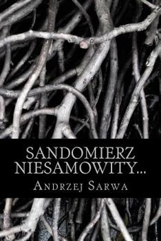 Paperback Sandomierz Niesamowity...: ...Zjawy, Duchy, Upiory [Polish] Book