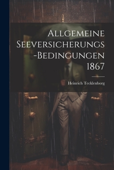 Paperback Allgemeine Seeversicherungs-Bedingungen 1867 [German] Book
