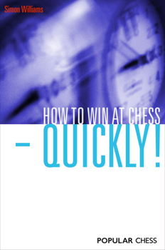 Paperback How to Win at Chess - Quickly! Book