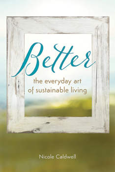 Paperback Better: The Everyday Art of Sustainable Living Book