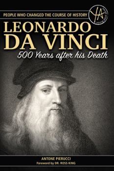 Paperback The Story of Leonardo Da Vinci 500 Years After His Death Book