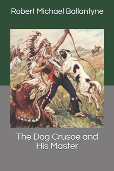 The Dog Crusoe and His Master