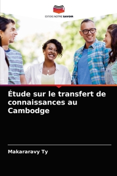 Paperback Étude sur le transfert de connaissances au Cambodge [French] Book