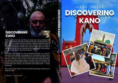 Discovering Kano: Journey to an ancient Hausa Emirate