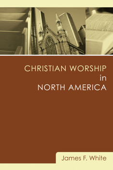 Paperback Christian Worship in North America: A Retrospective: 1955-1995 Book