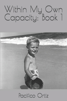 Paperback Within My Own Capacity: Book 1 Book