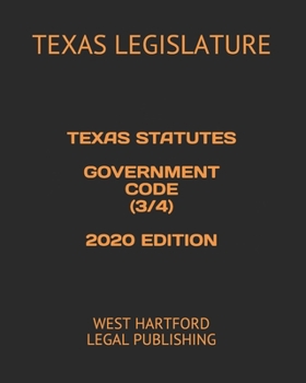 Paperback Texas Statutes Government Code (3/4) 2020 Edition: West Hartford Legal Publishing Book