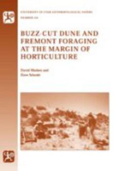 Paperback Buzz-Cut Dune and Fremont Foraging at the Margin of Horticulture: Volume 124 Book