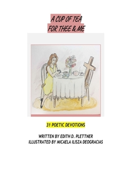 Paperback A Cup of Tea for Thee & Me: 31 Poetic Devotions Book