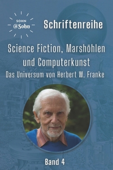 Zwischen Welten - Das Universum von Herbert W. Franke (Schriftenreihe von Sohn@Sohn) (German Edition)