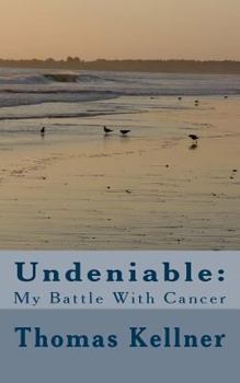 Paperback Undeniable: : My Battle With Cancer Book