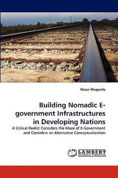 Paperback Building Nomadic E-government Infrastructures in Developing Nations Book