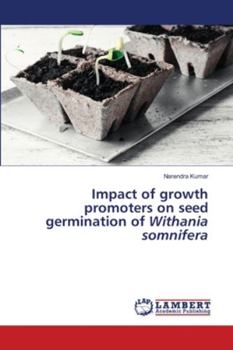 Paperback Impact of growth promoters on seed germination of Withania somnifera Book