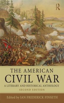 Hardcover The American Civil War: A Literary and Historical Anthology Book