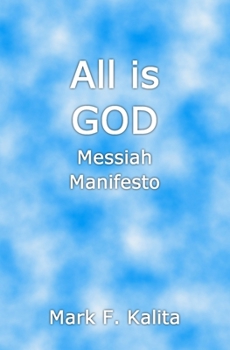 Paperback All is GOD: Messiah Manifesto Book