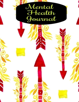 Mental Health Journal: 8 Week Depression and Anxiety Tracker Wellness Support Journal