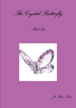 Paperback The Crystal Butterfly Book One Book