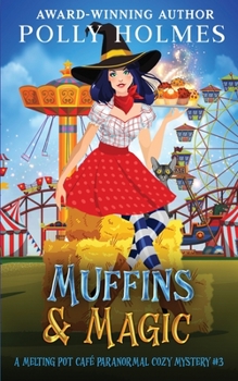 Muffins & Magic - Book #3 of the Melting Pot Cafe