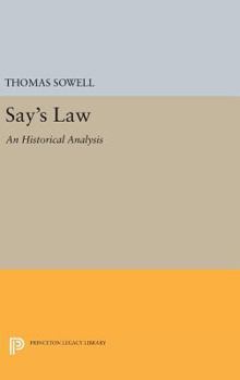 Say's Law: An Historical Analysis - Book  of the Princeton Legacy Library