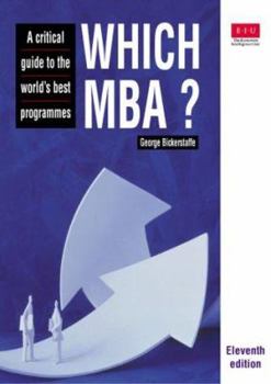 Paperback Which MBA?: A Critical Guide to the World's Best Programmes (11th Edition) Book