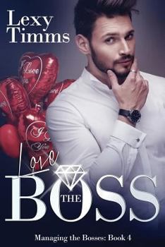 Love the Boss - Book #4 of the Managing the Bosses