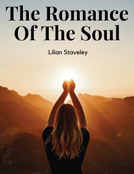 Paperback The Romance Of The Soul Book