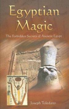 Paperback Egyptian Magic: The Forbidden Secrets of Ancient Egypt Book