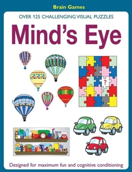 Paperback Mind's Eye: Over 125 Challenging Visual Puzzles Book
