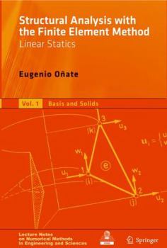 Paperback Structural Analysis with the Finite Element Method. Linear Statics: Volume 1: Basis and Solids Book