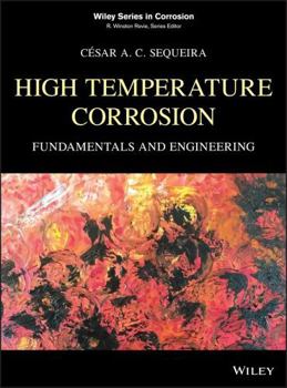 Hardcover High Temperature Corrosion: Fundamentals and Engineering Book