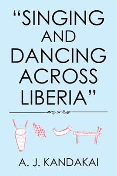 Hardcover "Singing and Dancing Across Liberia" Book
