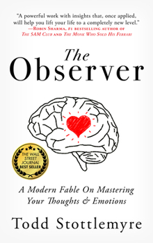 Paperback The Observer: A Modern Fable on Mastering Your Thoughts & Emotions Book