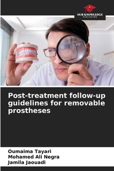 Paperback Post-treatment follow-up guidelines for removable prostheses Book