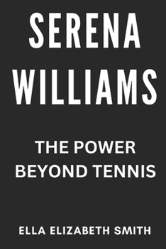 Paperback Serena Williams: The Power Beyond Tennis Book