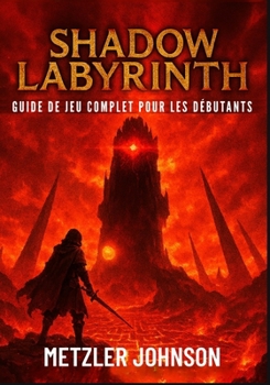 Paperback Shadow Labyrinth - Guide de Jeu Complet pour les Débutants [French] Book