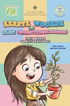 Paperback Afrikaans - English First Words for Little Explorers. Bilingual Book: The Adventures of Pili [Undetermined] Book
