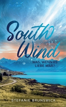 Paperback South Wind: Was, wenn es Liebe war? [German] Book